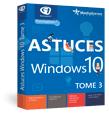 Astuces Windows 10 - Tome 3